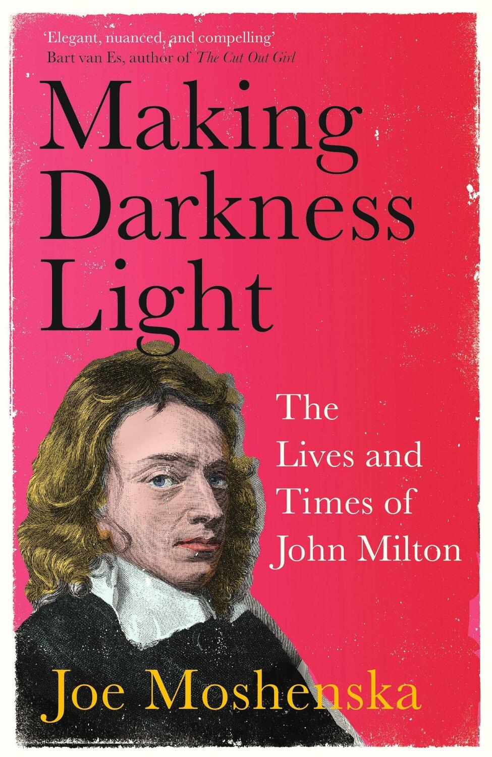 Cover: 9781529364293 | Making Darkness Light | The Lives and Times of John Milton | Moshenska