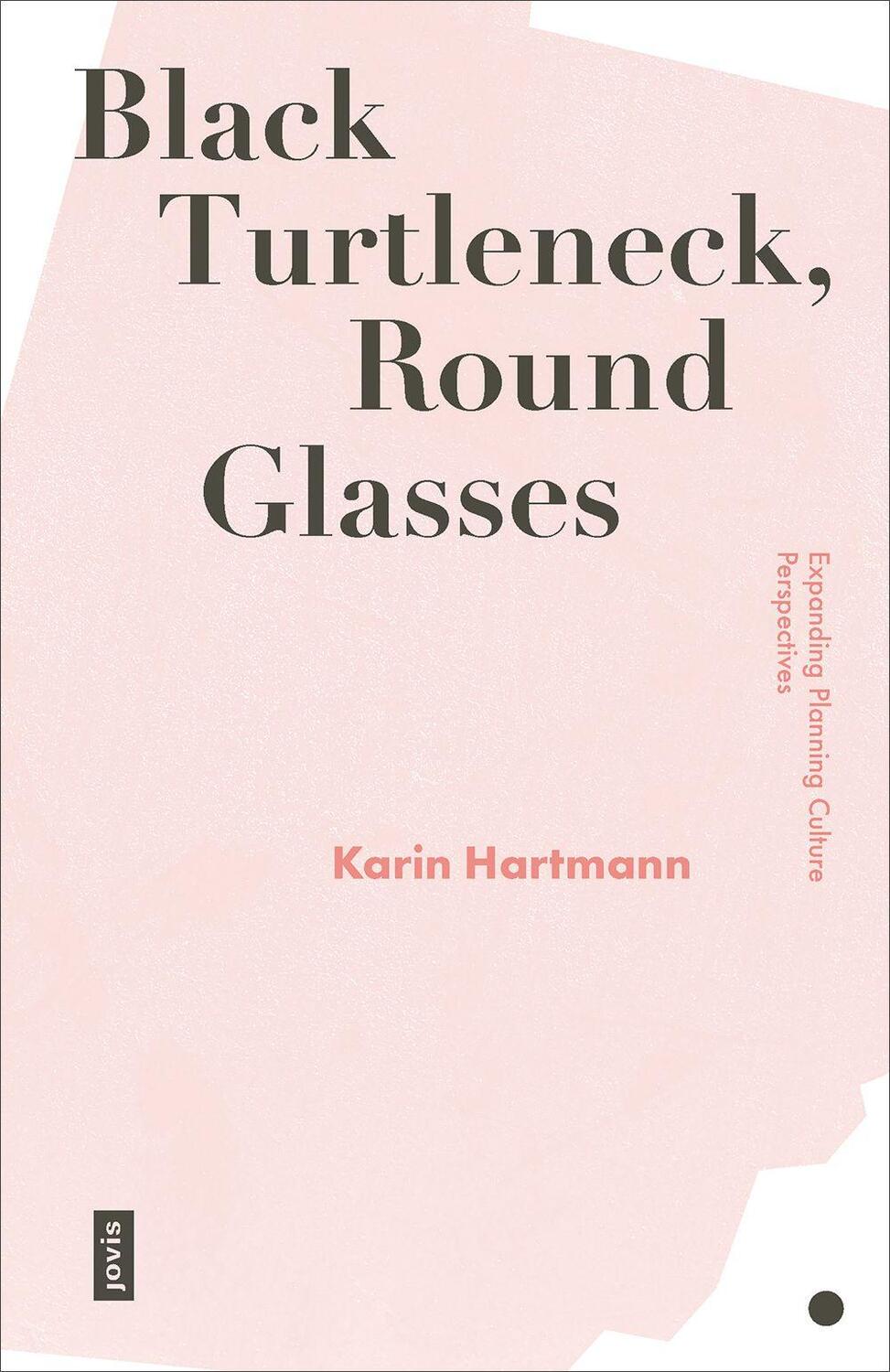 Cover: 9783868597301 | Black Turtleneck, Round Glasses | Karin Hartmann | Taschenbuch | 2022