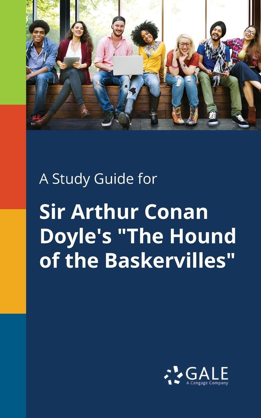 Cover: 9781375391665 | A Study Guide for Sir Arthur Conan Doyle's "The Hound of the...