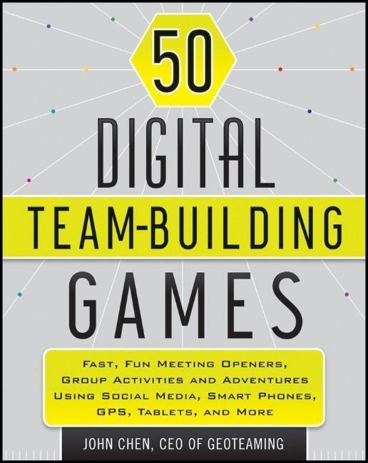 Cover: 9781118180938 | 50 Digital Team-Building Games | John Chen | Taschenbuch | 240 S.