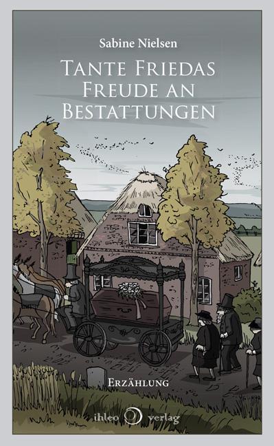 Cover: 9783940926692 | Tante Friedas Freude an Bestattungen | Sabine Nielsen | Taschenbuch