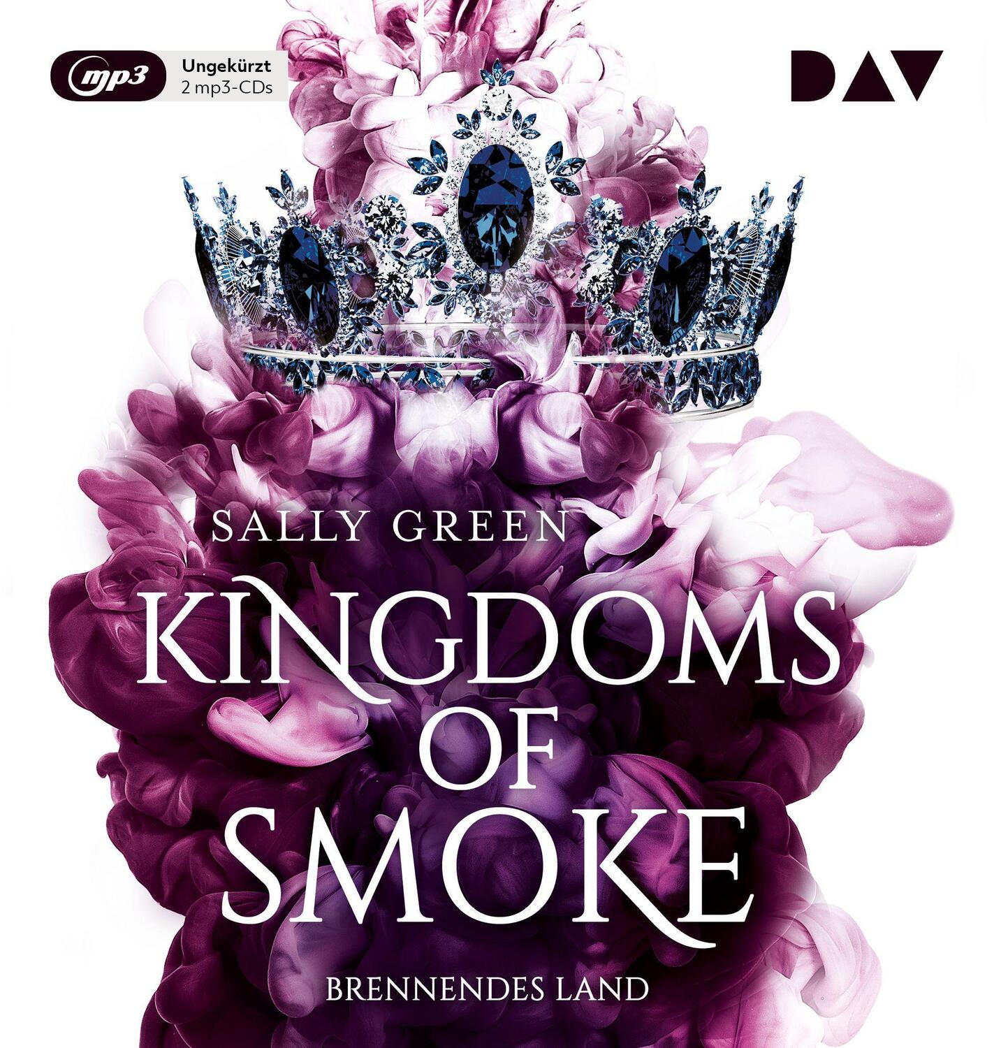 Cover: 9783742413284 | Kingdoms of Smoke - Teil 3: Brennendes Land | Sally Green | MP3 | 2