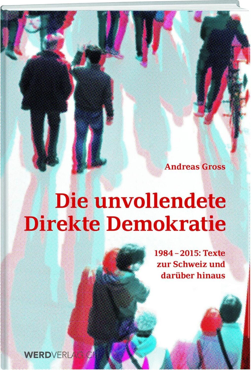 Cover: 9783038180920 | Die unvollendete Direkte Demokratie | Andreas Gross | Gebunden | 2016