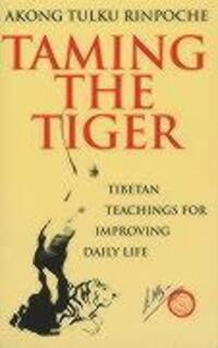 Cover: 9780712662208 | Taming The Tiger | Tibetan Teachings For Improving Daily Life | Buch