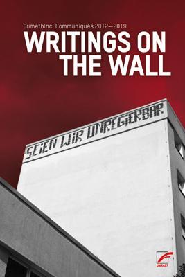 Cover: 9783897712843 | Writings on the Wall | Communiqués 2012-2020 - SEIEN WIR UNREGIERBAR