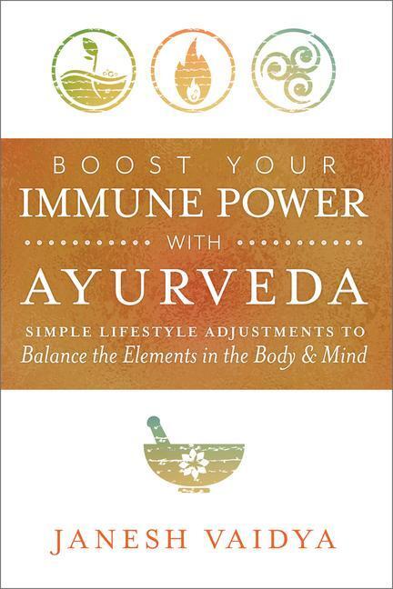 Cover: 9780738768540 | Boost Your Immune Power with Ayurveda | Janesh Vaidya | Taschenbuch