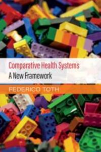Cover: 9781108745314 | Comparative Health Systems: A New Framework | Federico Toth | Buch