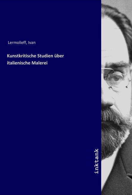 Cover: 9783747774281 | Kunstkritische Studien über italienische Malerei | Ivan Lermolieff