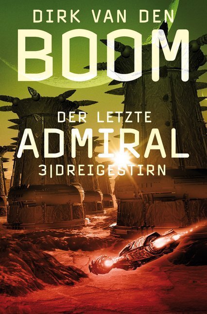 Cover: 9783966583114 | Der letzte Admiral - Dreigestirn | Dirk van den Boom | Taschenbuch