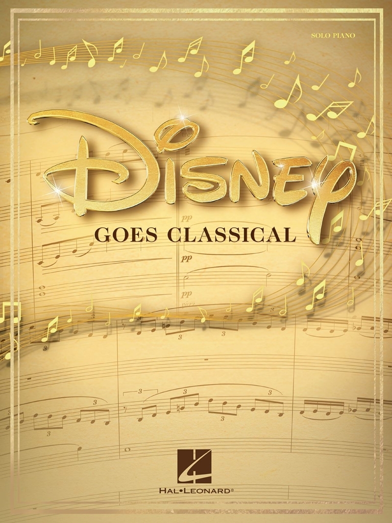 Cover: 840126937978 | Disney Goes Classical | Piano-Vocal-Guitar Songbook | Hal Leonard
