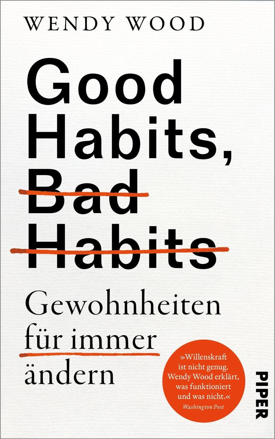 Cover: 9783492070799 | Good Habits, Bad Habits - Gewohnheiten für immer ändern | Wendy Wood
