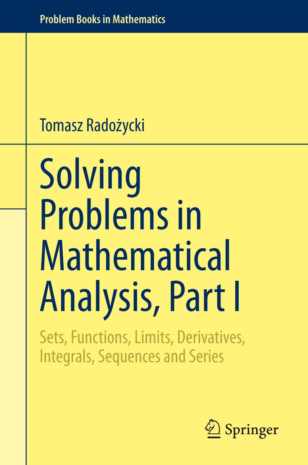 Cover: 9783030358433 | Solving Problems in Mathematical Analysis, Part I | Tomasz Rado¿ycki