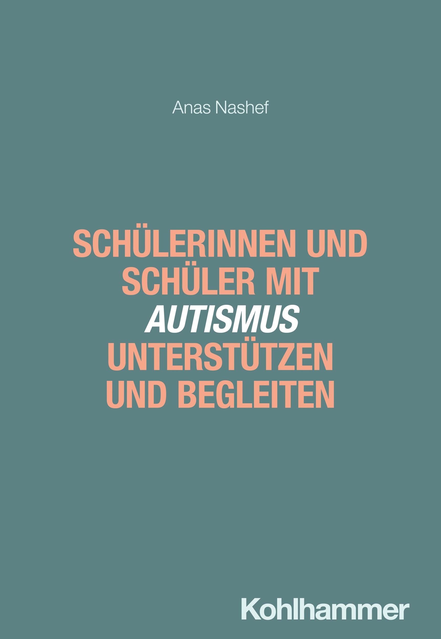 Cover: 9783170436244 | Schülerinnen und Schüler mit Autismus unterstützen und begleiten