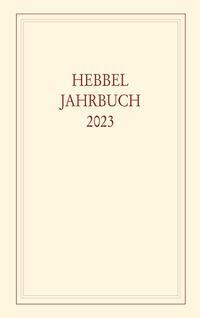 Cover: 9783804210479 | Hebbel-Jahrbuch 78/2023 | Hebbel-Gesellschaft e. V. | Buch | 172 S.