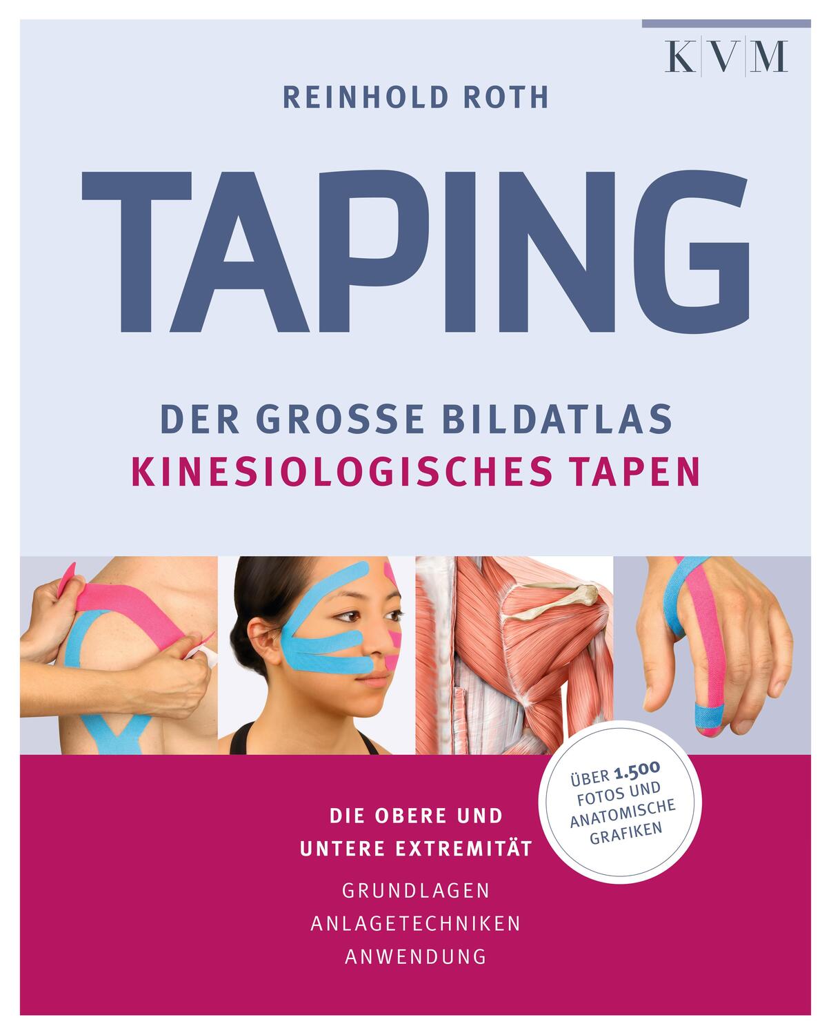 Cover: 9783868673265 | Taping | Der große Bildatlas kinesiologisches Tapen | Reinhold Roth