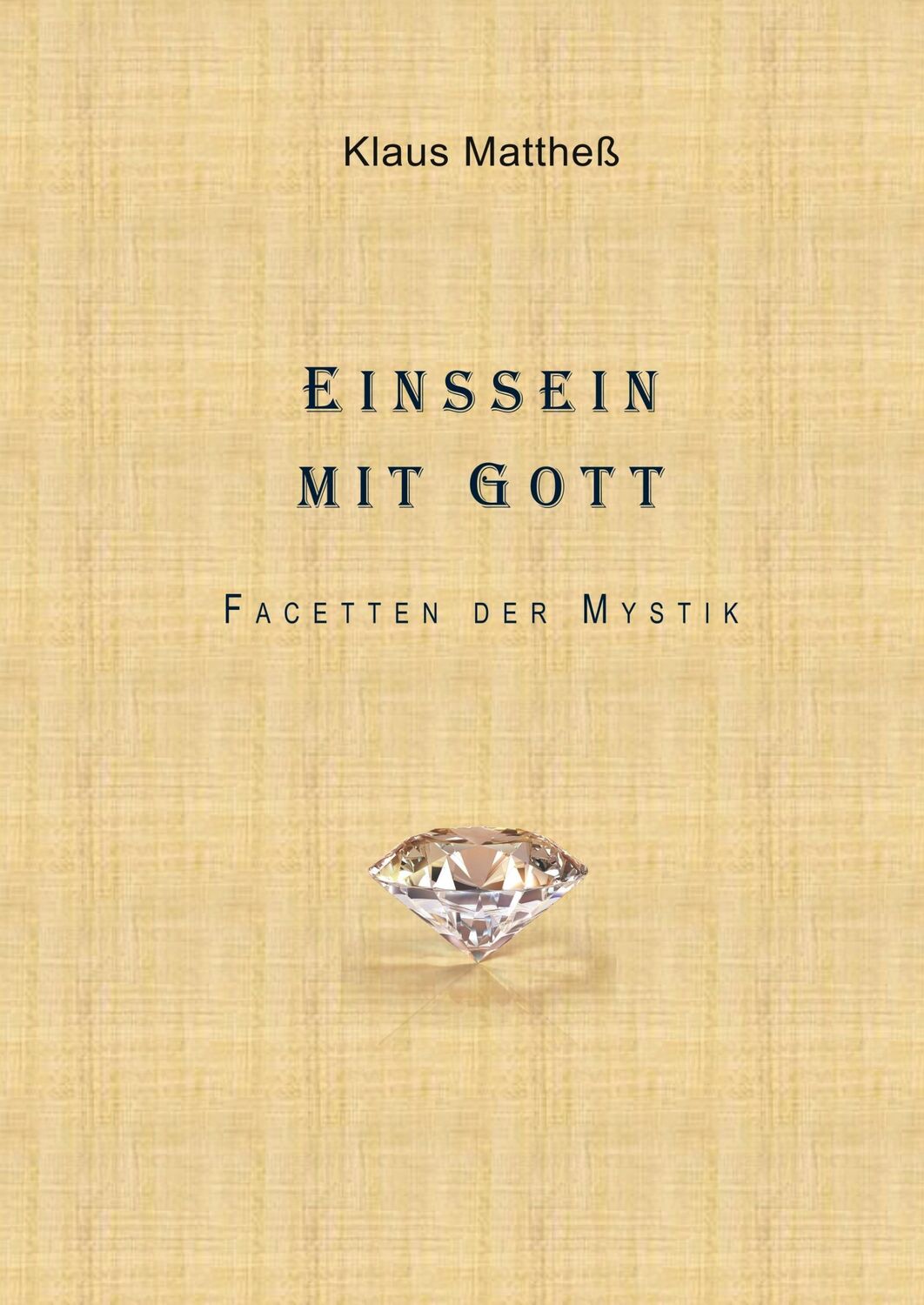 Cover: 9783751900423 | Einssein mit Gott | Facetten der Mystik | Klaus Mattheß | Buch | 2020