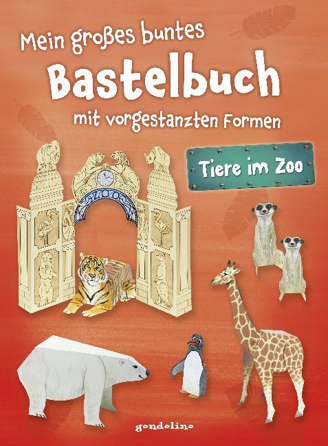 Cover: 9783811234499 | Mein großes buntes Bastelbuch - Tiere im Zoo | Norbert Pautner | Buch
