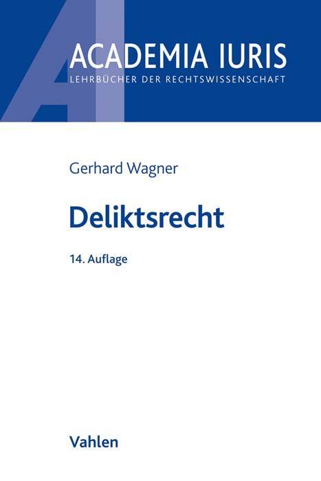 Cover: 9783800661954 | Deliktsrecht | Hein Kötz (u. a.) | Taschenbuch | Academia Iuris | 2020