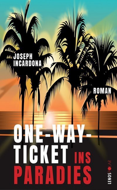 Cover: 9783039250028 | One-Way-Ticket ins Paradies | Roman | Joseph Incardona | Buch | 2020