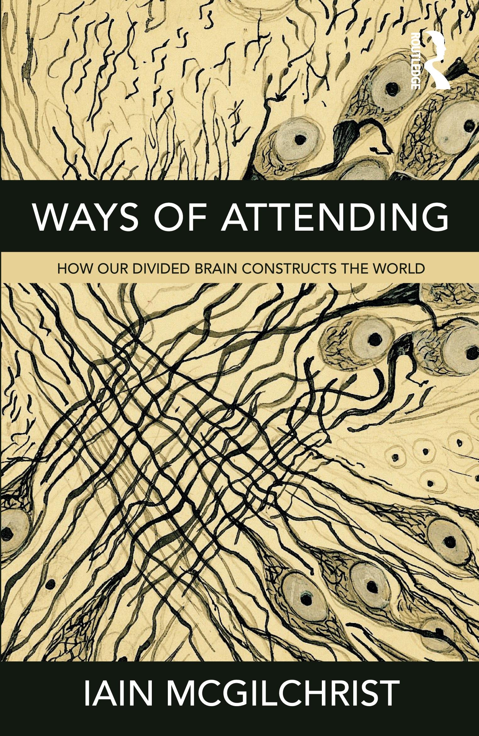 Cover: 9781781815335 | Ways of Attending | How our Divided Brain Constructs the World | Buch