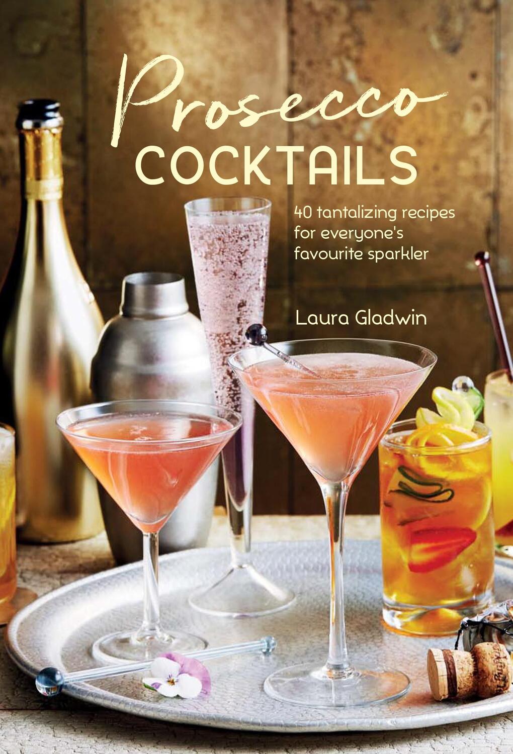 Cover: 9781849758956 | Prosecco Cocktails | Laura Gladwin | Buch | Gebunden | Englisch | 2017