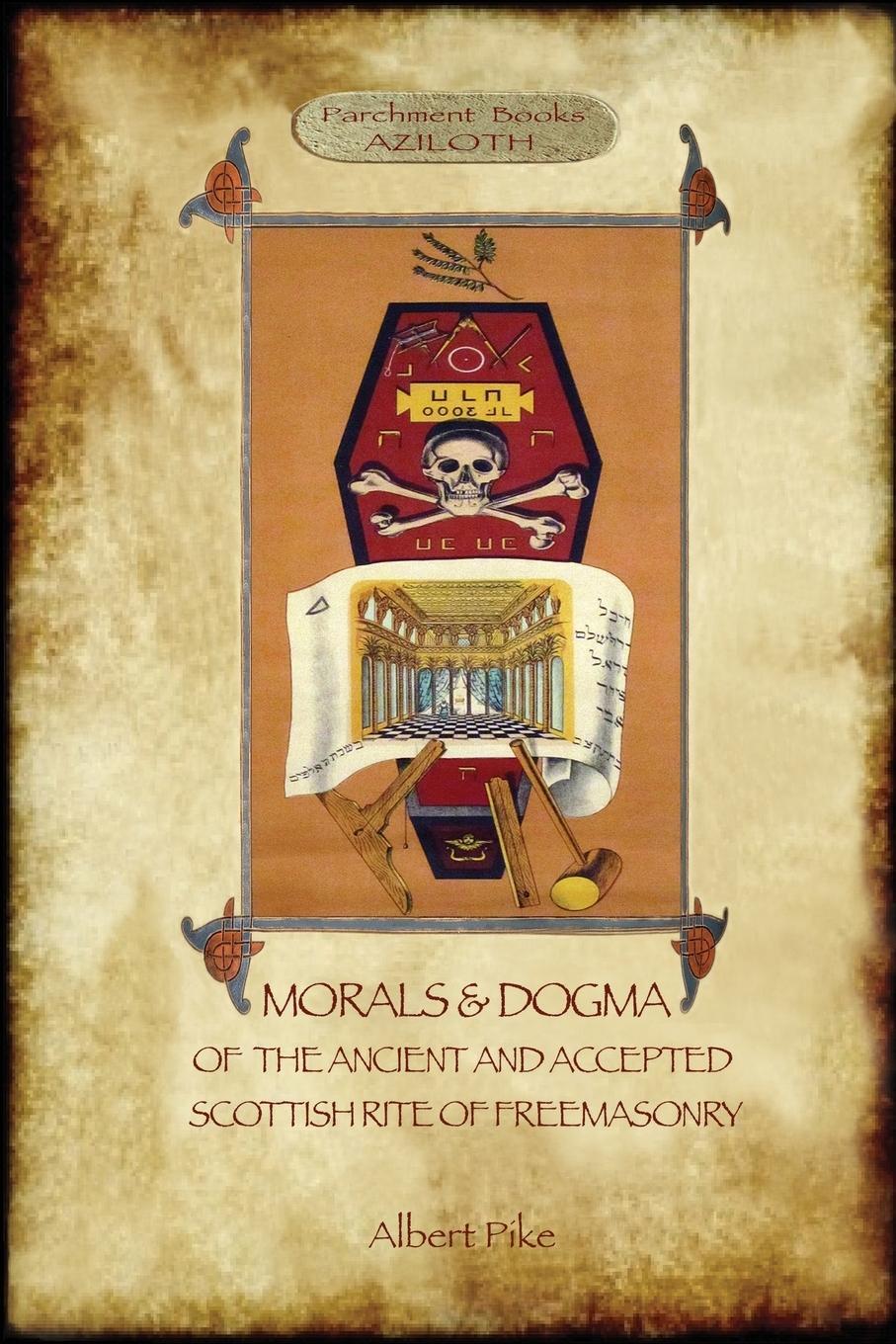 Cover: 9781911405863 | Morals and Dogma of the Ancient and Accepted Scottish Rite of...
