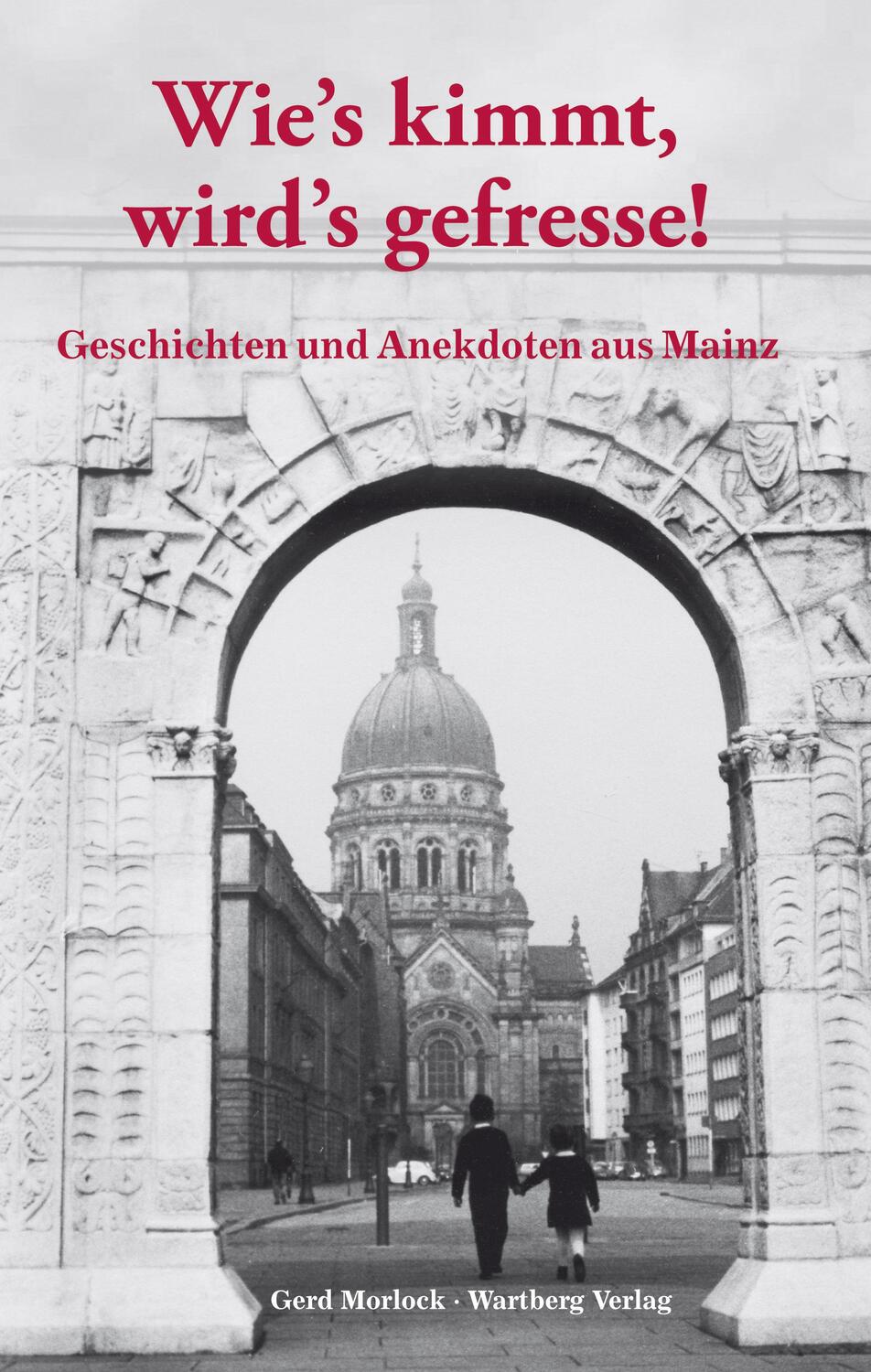 Cover: 9783831320806 | Wie's kimmt, wird's gefresse! Geschichten und Anekdoten aus Mainz