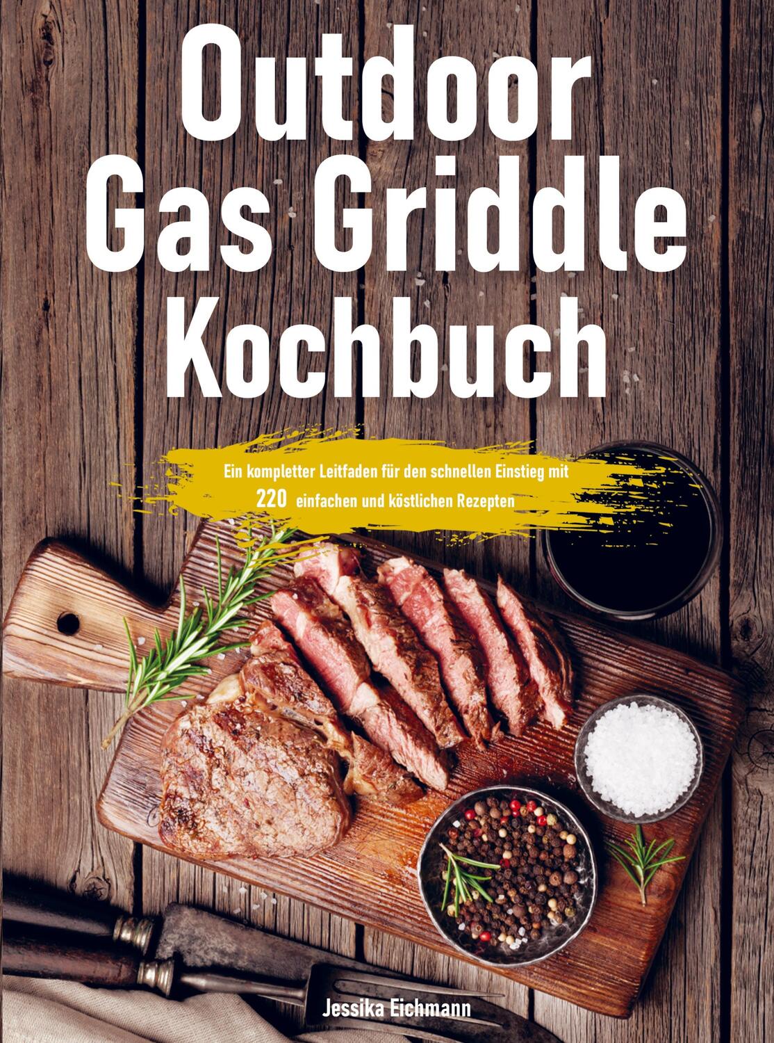 Cover: 9789403669441 | Outdoor Gas Griddle Kochbuch | Jessika Eichmann | Taschenbuch | 128 S.