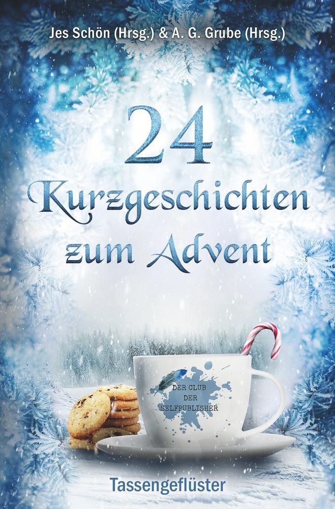 Cover: 9783759242174 | 24 Kurzgeschichten zum Advent - Tassengeflüster | Jes Schön (Hrsg.