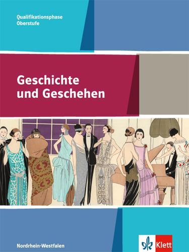 Cover: 9783124301048 | Geschichte und Geschehen Oberstufe. Schülerband Qualifikatinsphase...
