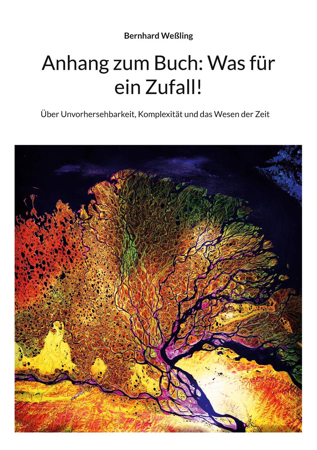 Cover: 9783756221172 | Anhang zum Buch: Was für ein Zufall! | Bernhard Weßling | Taschenbuch
