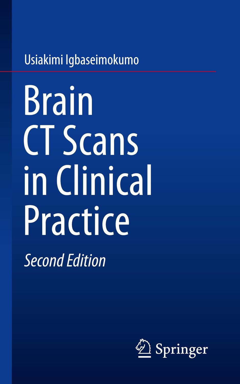 Cover: 9783030148270 | Brain CT Scans in Clinical Practice | Usiakimi Igbaseimokumo | Buch