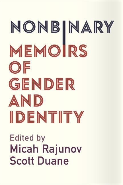 Cover: 9780231185332 | Nonbinary | Memoirs of Gender and Identity | Micah Rajunov (u. a.)