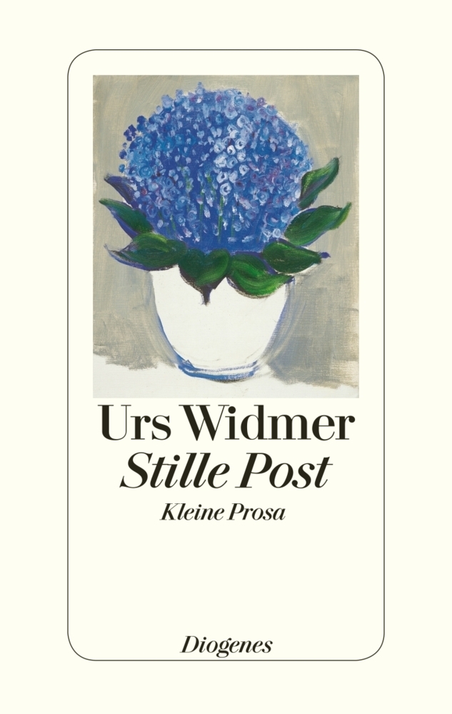 Cover: 9783257067903 | Stille Post | Kleine Prosa | Urs Widmer | Buch | 176 S. | Deutsch