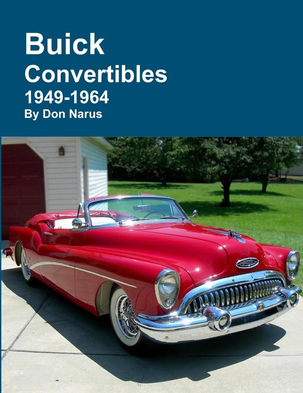 Cover: 9781312998667 | Buick Convertibles 1949-1964 | Don Narus | Taschenbuch | Paperback
