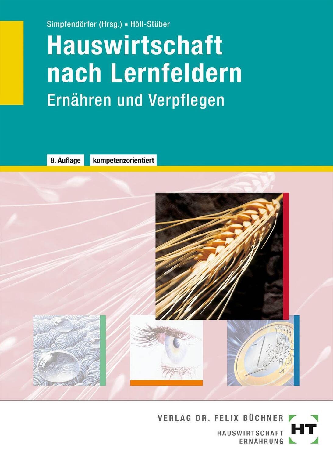 Cover: 9783582252647 | Hauswirtschaft nach Lernfeldern | Ernähren und Verpflegen | Buch