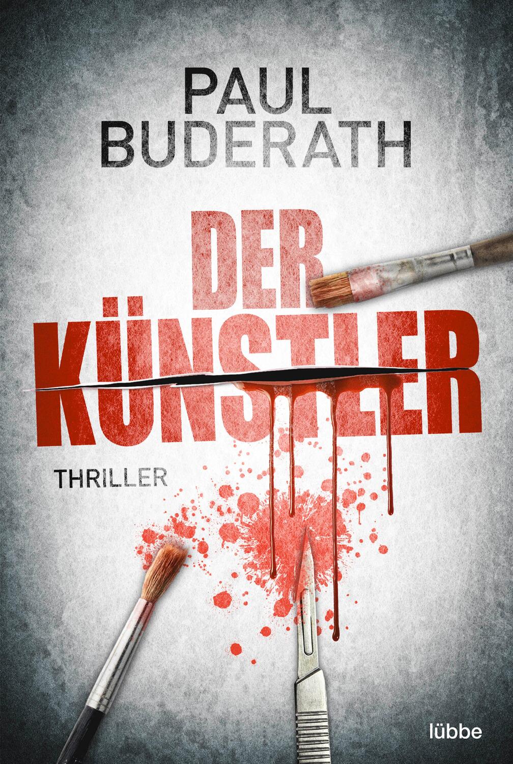 Cover: 9783404185856 | Der Künstler | Thriller | Paul Buderath | Taschenbuch | Deutsch | 2022