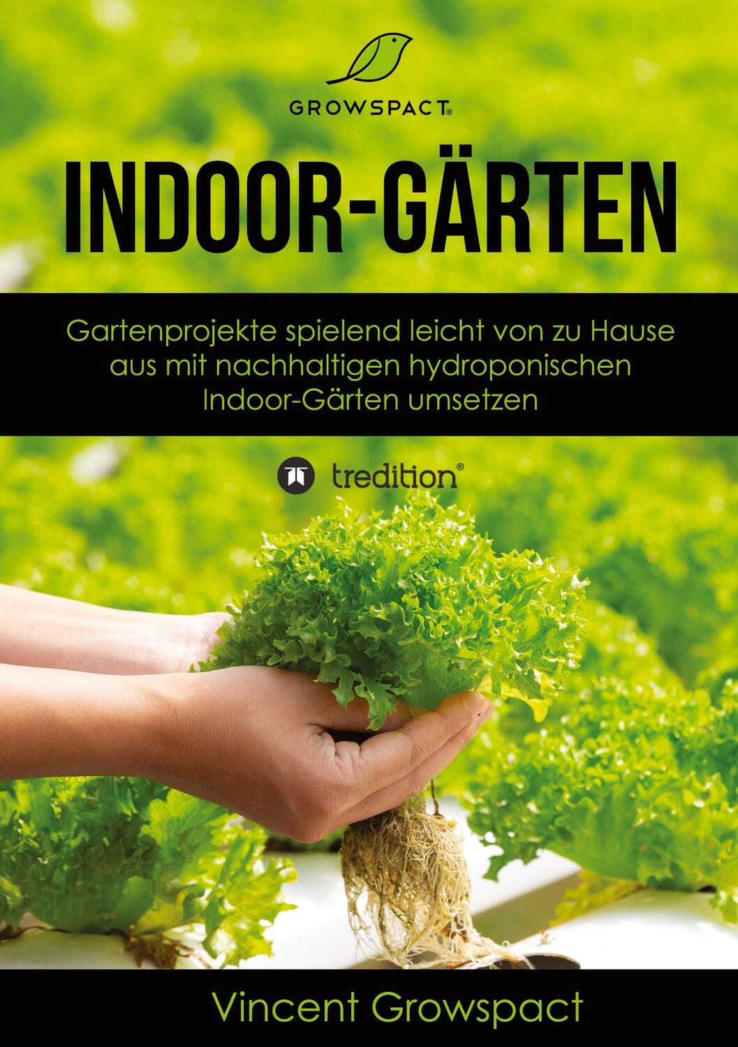 Cover: 9783347481725 | Indoor-Gärten für Anfänger | Vincent Growspact | Taschenbuch | 80 S.