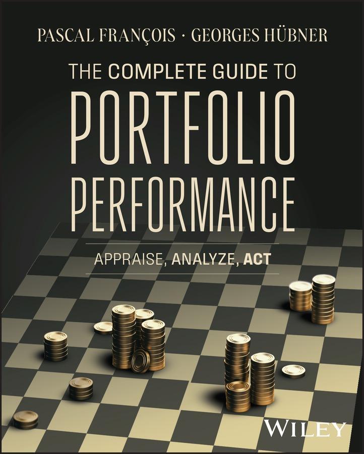Cover: 9781119930174 | The Complete Guide to Portfolio Performance | Appraise, Analyze, Act