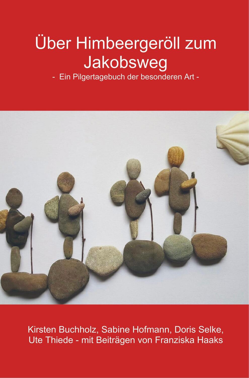 Cover: 9789463423144 | Über Himbeergeröll zum Jakobsweg | Kirsten Buchholz (u. a.) | Buch
