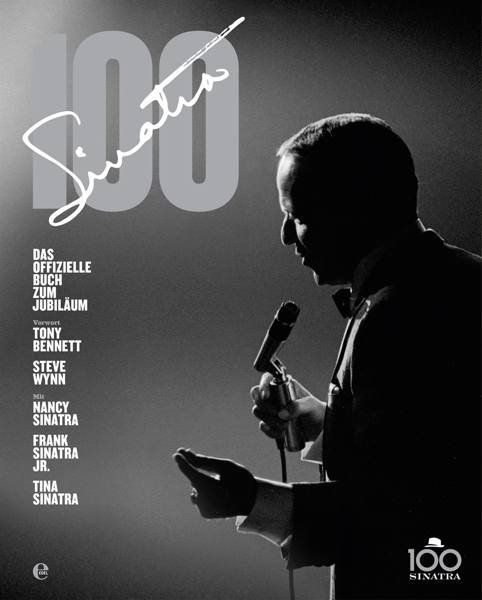 Cover: 9783841903389 | Sinatra 100 | Das offizielle Buch zum Jubiläum | Charles Pignone