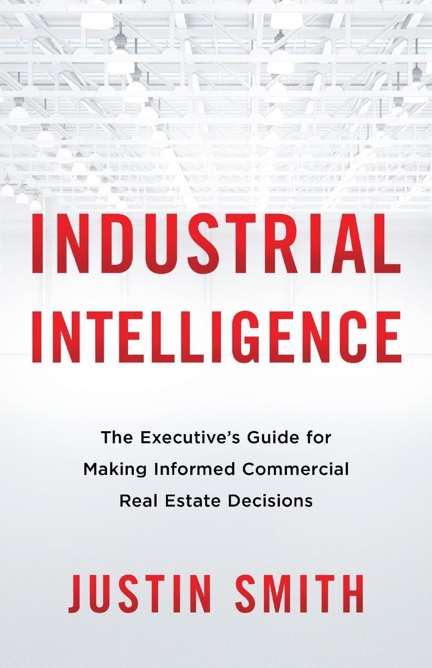 Cover: 9781544519920 | Industrial Intelligence | Justin Smith | Taschenbuch | Paperback