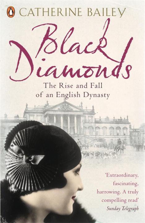 Cover: 9780141019239 | Black Diamonds | The Rise and Fall of an English Dynasty | Bailey