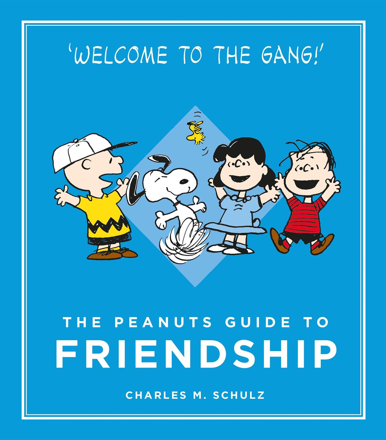 Cover: 9781782113751 | The Peanuts Guide to Friendship | Peanuts Guide to Life | Schulz