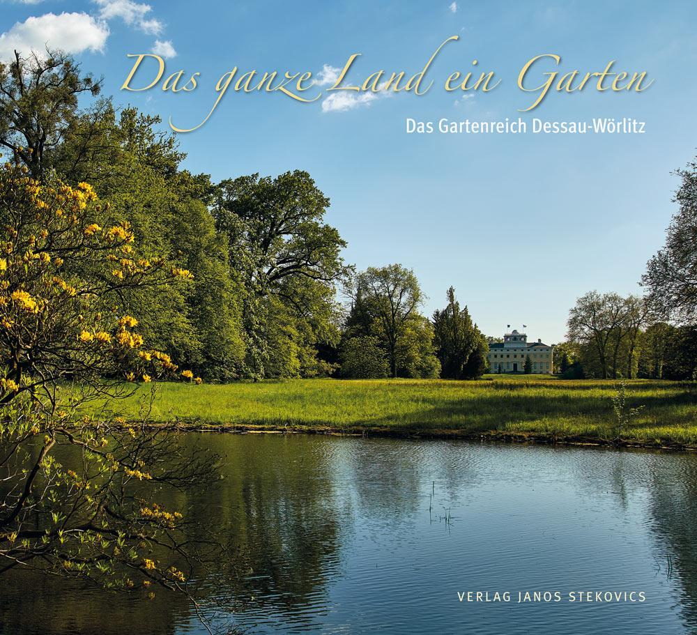 Cover: 9783899233674 | Das ganze Land ein Garten | Das Gartenreich Dessau-Wörlitz | Stekovics