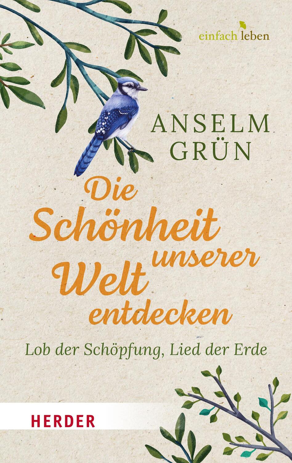 Cover: 9783451008856 | Die Schönheit unserer Welt entdecken | Anselm Grün | Buch | 160 S.