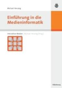 Cover: 9783486581034 | Einführung in die Medieninformatik | Michael Herczeg | Taschenbuch