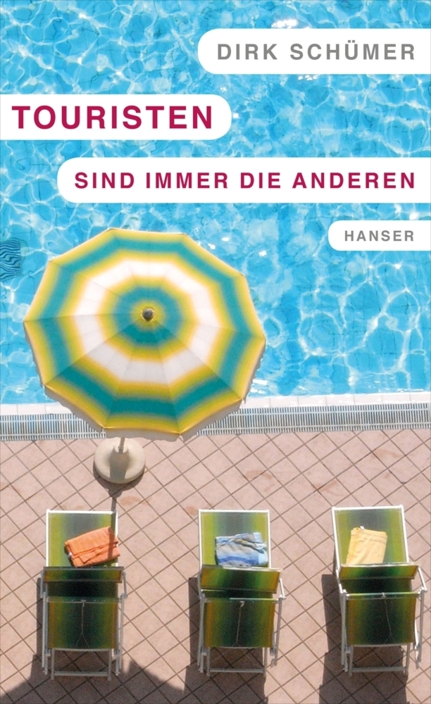Cover: 9783446243569 | Touristen sind immer die anderen | Dirk Schümer | Taschenbuch | 240 S.