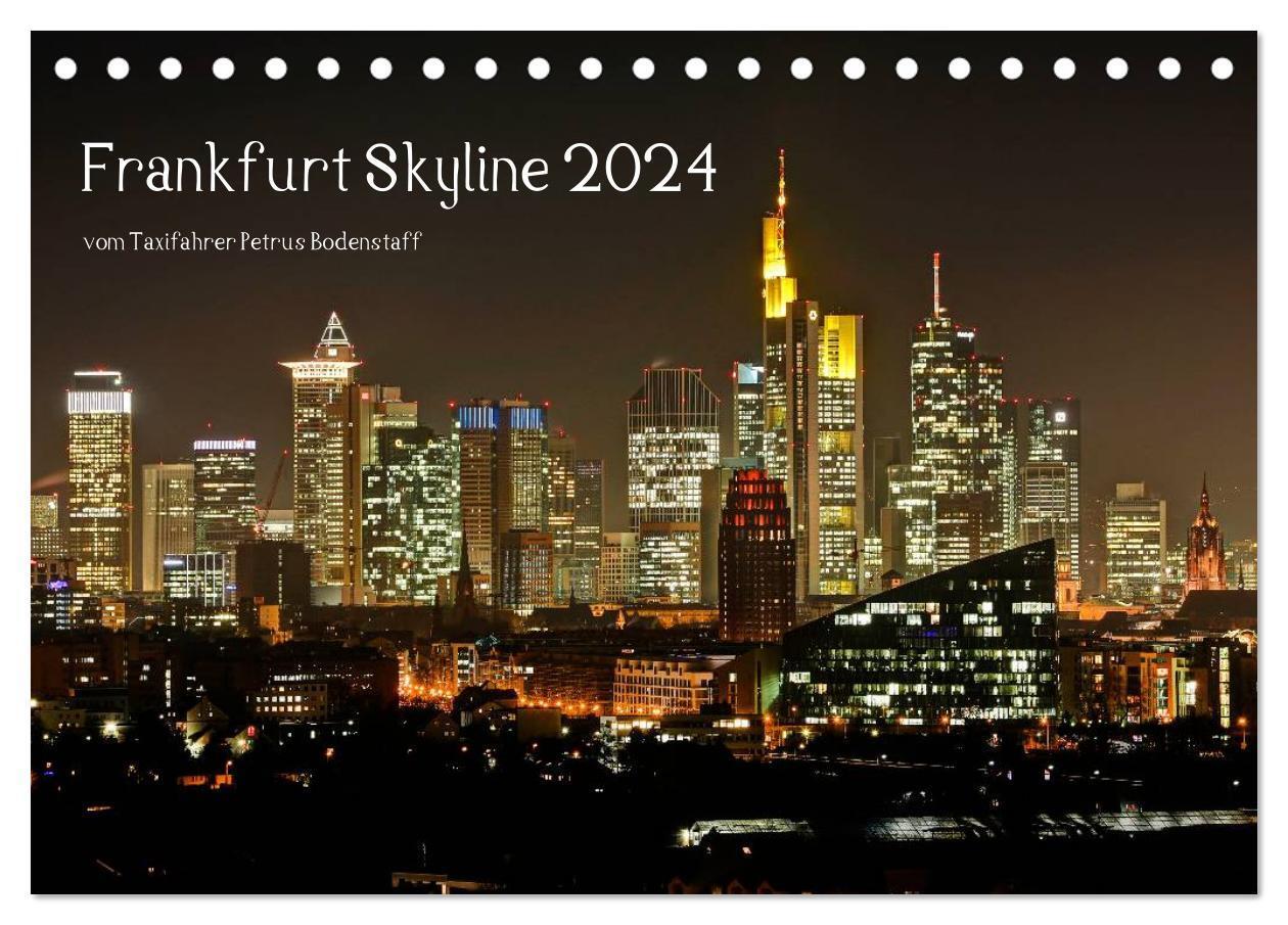 Cover: 9783675899155 | Frankfurt Skyline von Petrus Bodenstaff (Tischkalender 2024 DIN A5...