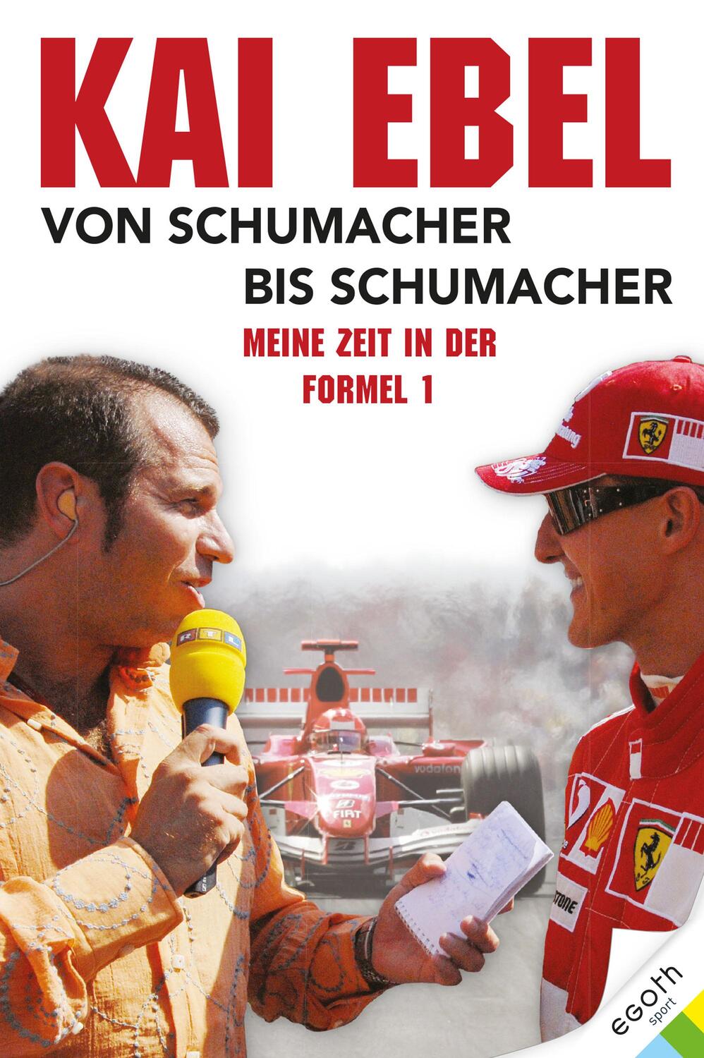 Cover: 9783903376007 | Kai Ebel - Von Schumacher bis Schumacher | Buch | 248 S. | Deutsch